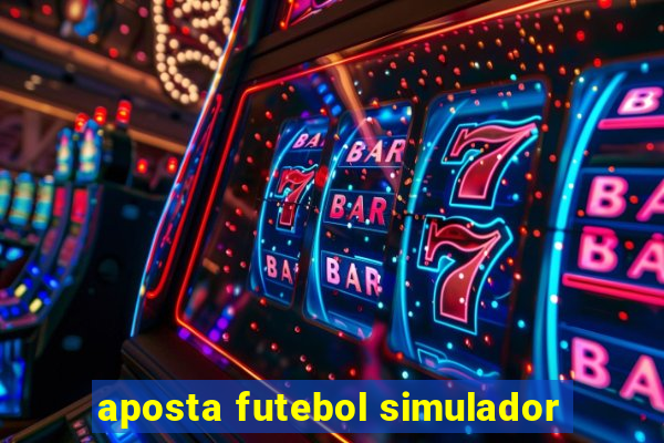 aposta futebol simulador